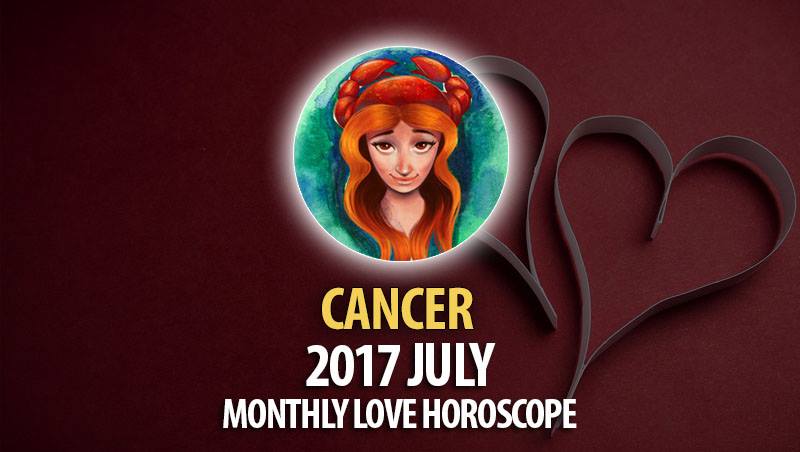Cancer July 2017 Love Horoscope