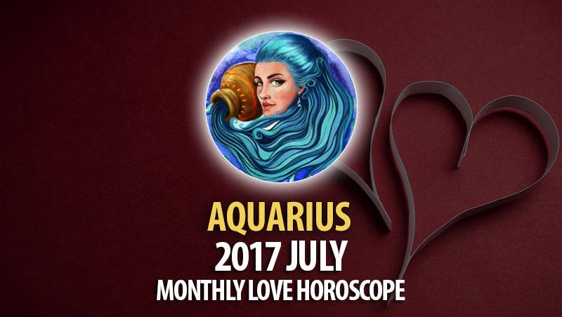 Aquarius July 2017 Love Horoscope