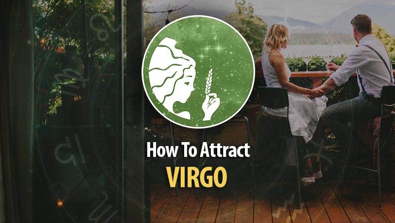 Best Way To Attract Virgo