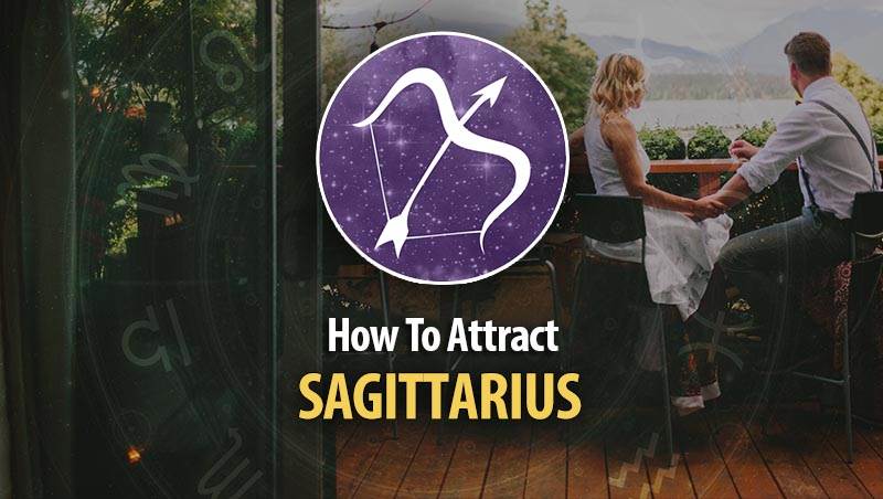 Best Way To Attract Sagittarius