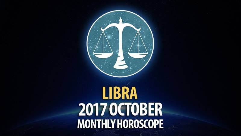 Libra October 2017 Horoscope