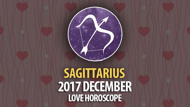 Sagittarius December 2017 Love Horoscope