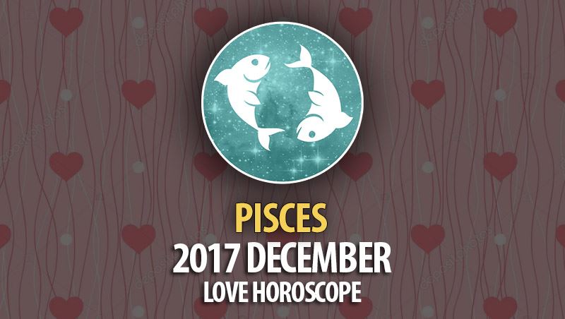 Pisces December 2017 Love Horoscope – HoroscopeOfToday