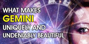 What Makes Gemini Uniquely And Undeniably Beautiful
