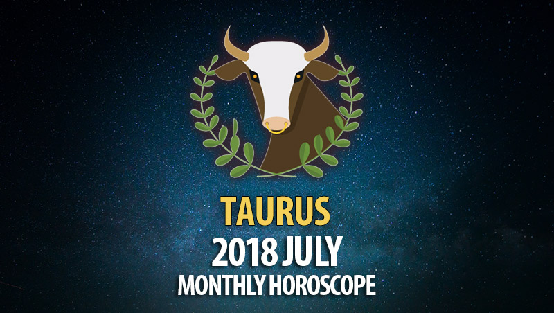 taurus-july-2018-horoscope-horoscopeoftoday