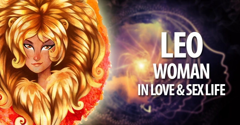 Leo Woman In Love And Sex Life Horoscopeoftoday