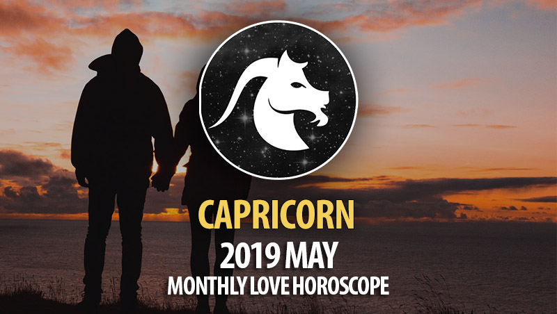 Capricorn 2019 May Monthly Love Horoscope