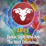 Aries - Zodiac Signs Who Are The Most Emotional
