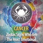 Cancer - Zodiac Signs Who Are The Most Emotional