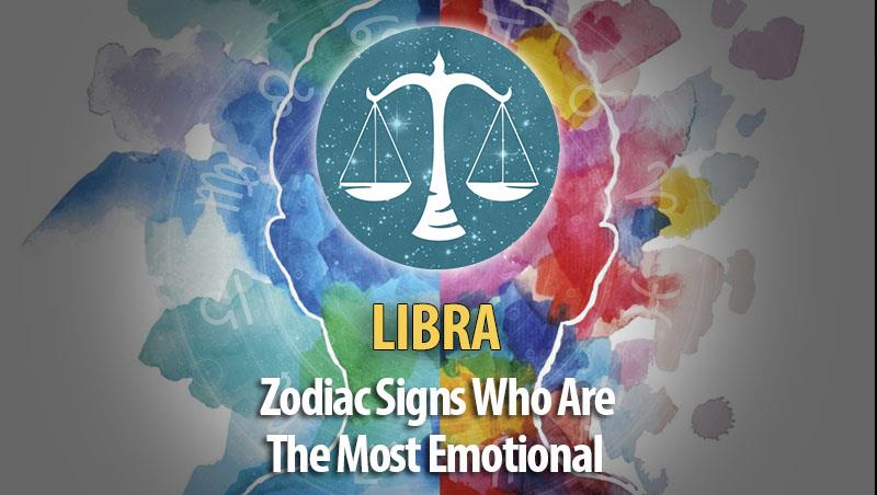 Libra - Zodiac Signs Who Are The Most Emotional