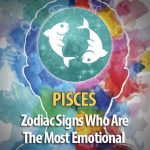 Pisces - Zodiac Signs Who Are The Most Emotional
