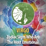 Virgo - Zodiac Signs Who Are The Most Emotional
