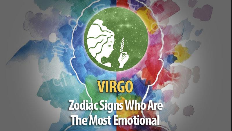 Virgo - Zodiac Signs Who Are The Most Emotional
