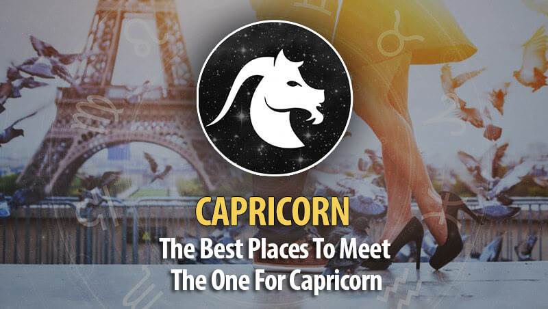 The Best Places To Meet The One For Capricorn!