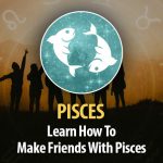 How To Make Friends With Pisces