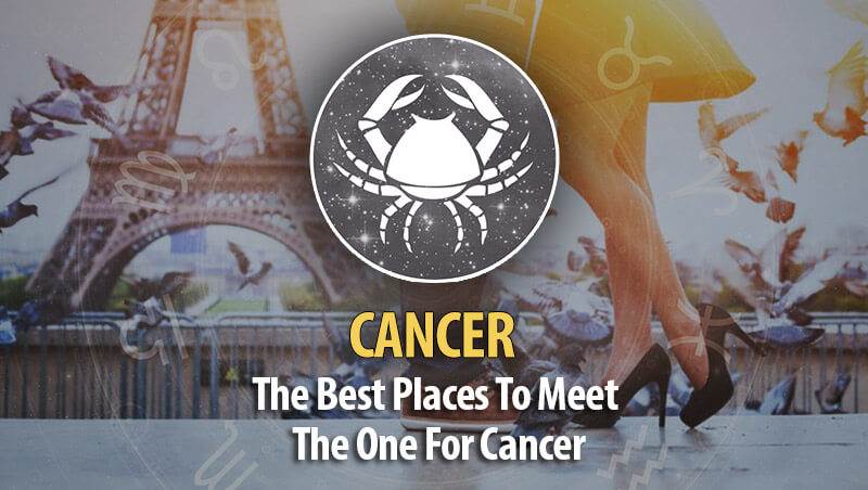 The Best Places To Meet The One For Cancer!