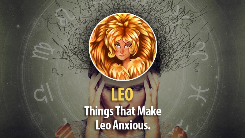 Things That Make Leo Worry