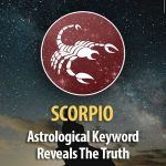 Here Is The True Agenda Of Scorpio Revealed!