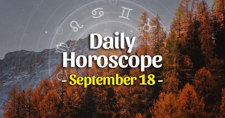 Daily Horoscope Friday – September 18, 2020