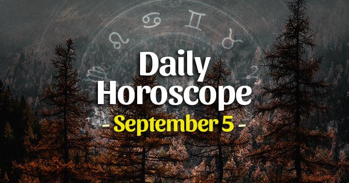 Daily Horoscope Saturday – September 5, 2020