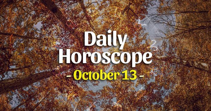 Daily Horoscope Tuesday – October 13, 2020