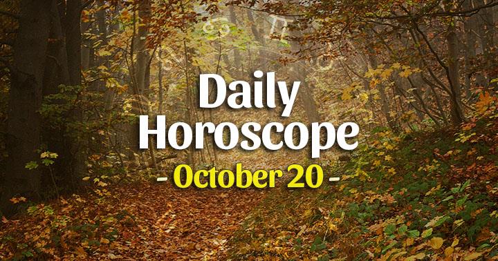 Daily Horoscope Tuesday – October 20, 2020