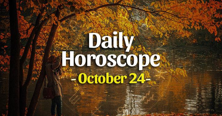 Daily Horoscope Saturday – October 24, 2020