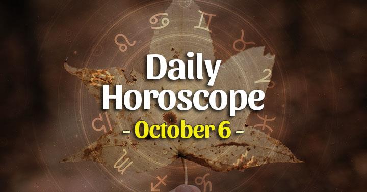 Daily Horoscope Tuesday – October 6, 2020