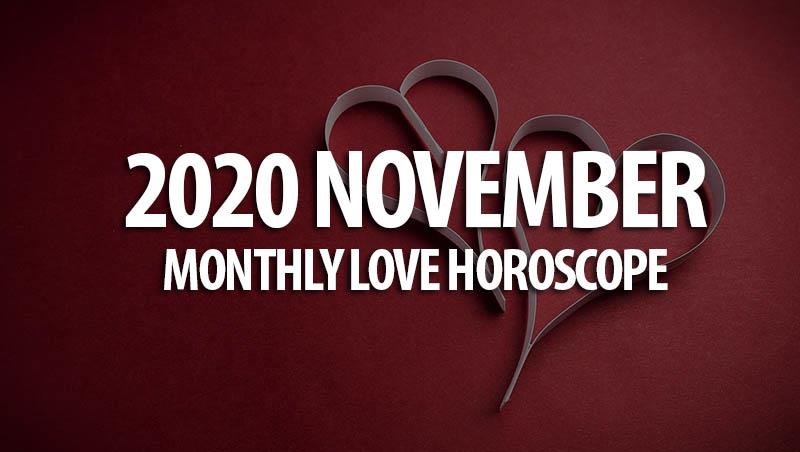 2020 November Monthly Love Horoscopes