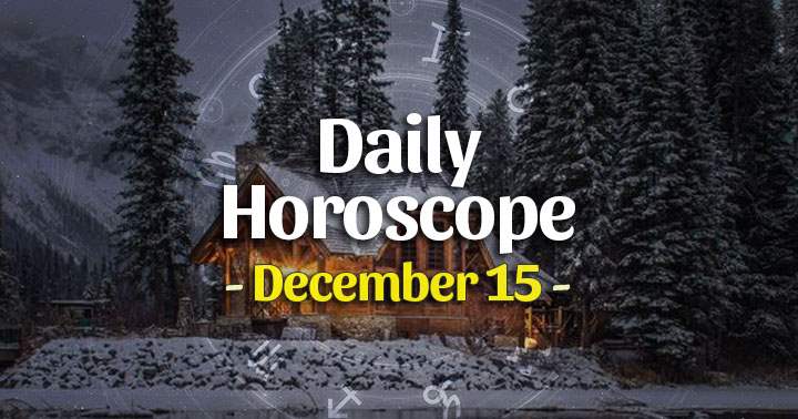 Daily Horoscope Tuesday – December 15, 2020