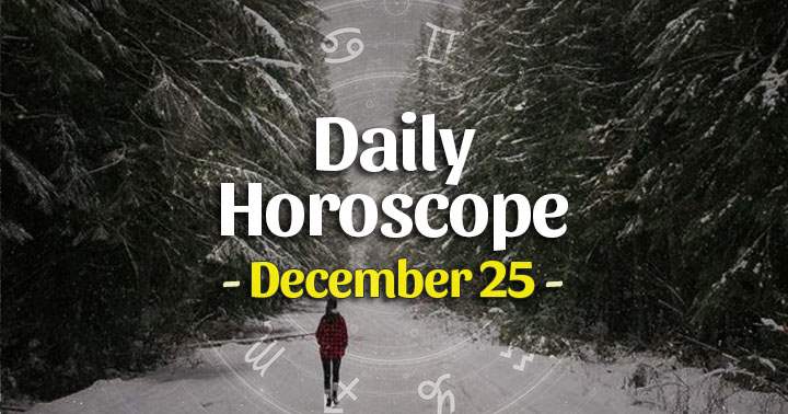 Daily Horoscope Friday – December 25, 2020