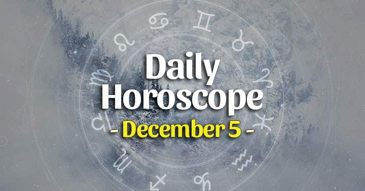 Daily Horoscope Saturday – December 5, 2020