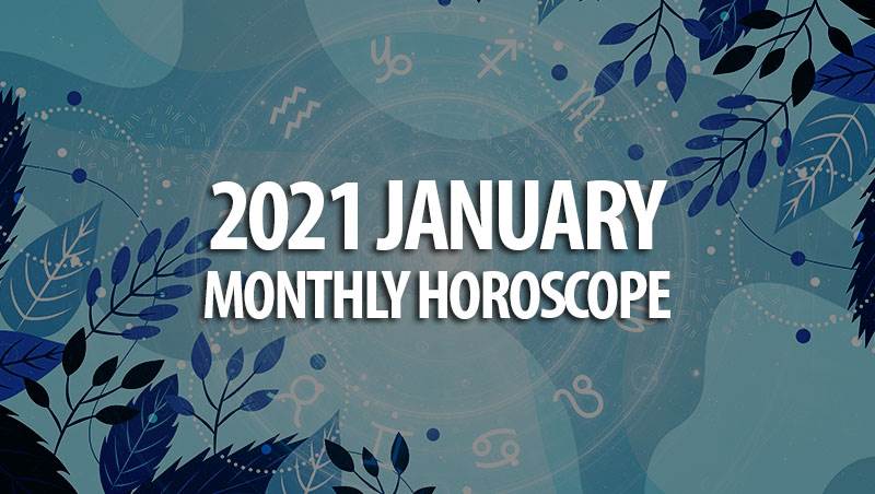 2021 January Monthly Horoscope
