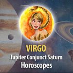 Virgo - Jupitern Conjunct Saturn Horoscope