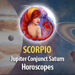 Scorpio - Jupitern Conjunct Saturn Horoscope