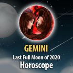 Gemini - Full Moon Horoscope December 29, 2020