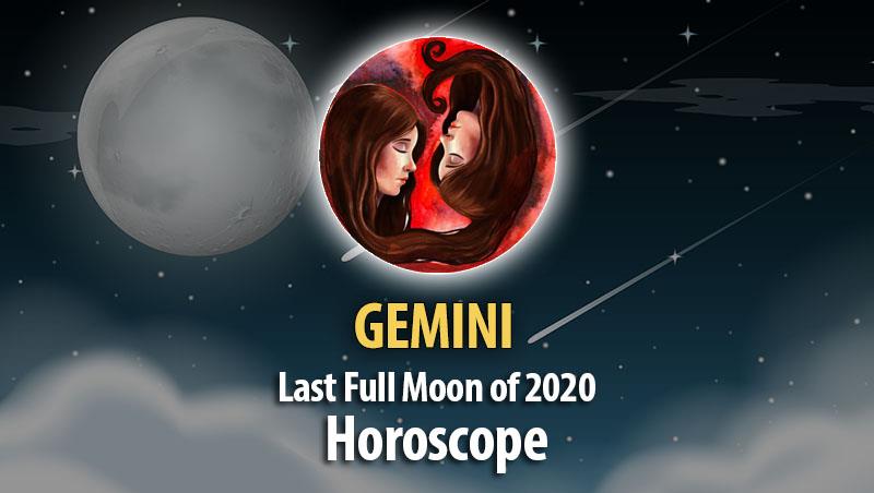 Gemini - Full Moon Horoscope December 29, 2020