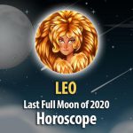 Leo - Full Moon Horoscope December 29, 2020