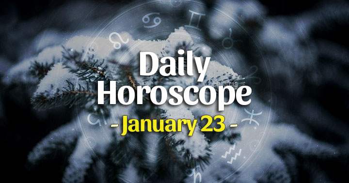 Daily Horoscope Sunday – January 23, 2022