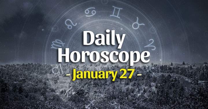 Daily Horoscope Wednesday – January 27, 2021