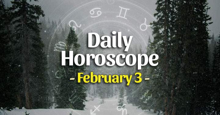 Daily Horoscope Wednesday – February 3, 2021