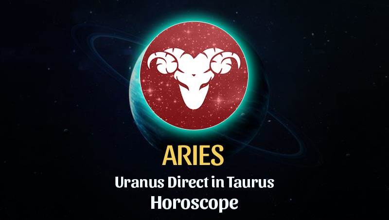 Aries - Uranus Direct in Taurus Horoscope