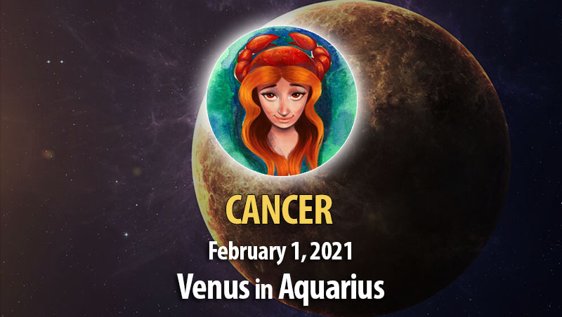 Cancer - Venus in Aquarius Horoscope