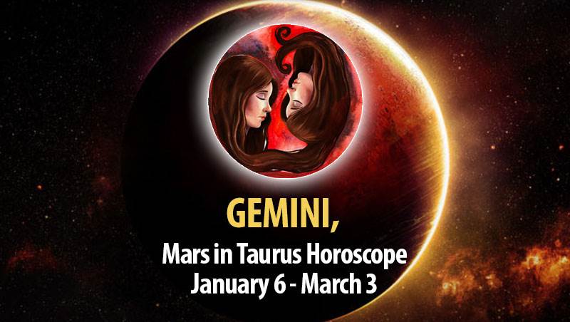 Gemini - Mars in Taurus Horoscope