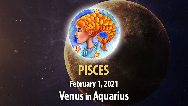 Pisces - Venus in Aquarius Horoscope