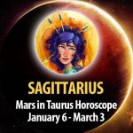 Sagittarius - Mars in Taurus Horoscope