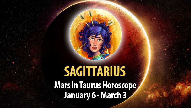 Sagittarius - Mars in Taurus Horoscope