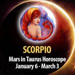Scorpio - Mars in Taurus Horoscope
