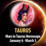 Taurus - Mars in Taurus Horoscope
