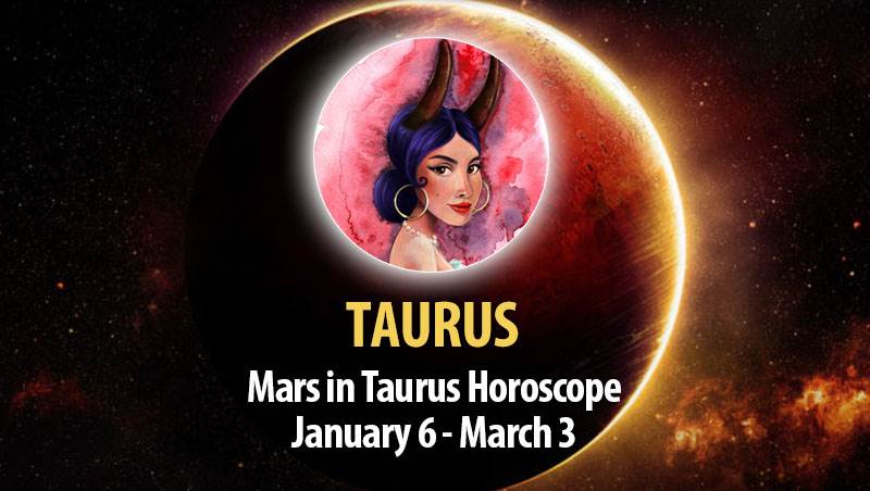 Taurus - Mars in Taurus Horoscope